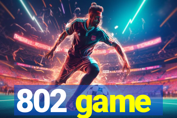802 game